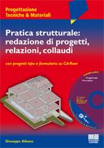 ALBANO GIUSEPPE, Pratica strutturale:redazione progetti relazioni