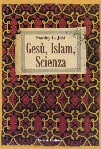 JAKI STANLEY, Ges� Islam scienza