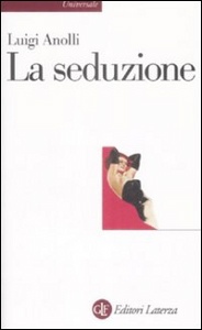 ANOLLI LUIGI, La seduzione