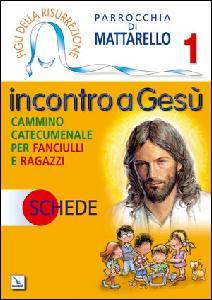 AA.VV., Figli della risurrezione Incontro a Ges� 1� Schede