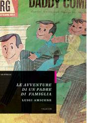 AMICONE LUIGI, avventure di un padre di famiglia