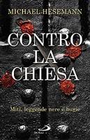 HESEMANN MICHAEL, Contro la Chiesa