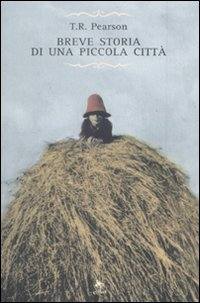 PEARSON THOMAS R, Breve storia di una piccola citt�