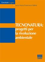 FABRIS LUCA MARIA, Tecnonatura progetti per la rivoluzione ambientale