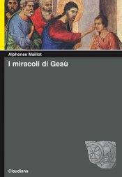 MAILLOT ALPHONSE, I miracoli di Ges�