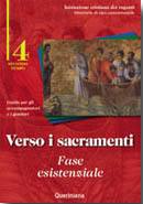 DIOCESI DI CREMONA, Verso i sacramenti Vol.4� Fase esistenziale  Guida