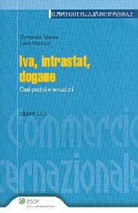 MANCA - MORICONI, Iva intrastat dogane Casi pratici e soluzioni
