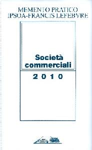 MEMENTO PRATICO, Societ� commerciali 2010. Memento pratico