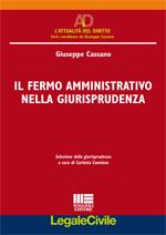 CASSANO GIUSEPPE, Il fermo amministrativo nella giurisprudenza