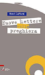 CAFFAREL HENRI, Nuove lettere sulla preghiera