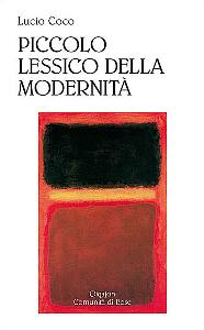 COCO LUCIO, Piccolo lessico della modernit�