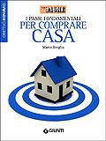 BREGLIA MARIO, I passi fondamentali per comprare casa
