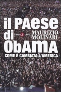 MOLINARI MAURIZIO, Il paese di Obama Come � cambiata l