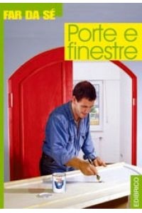 EDIBRICO, Porte e finestre. Far da s�