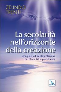 TRENTI ZELINDO, La secolarit� nell