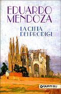 MENDOZA EDUARDO, La citt� dei prodigi