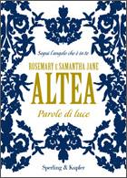 ALTEA ROSEMARY - ALT, parole di luce