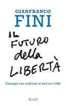 FINI GIANFRANCO, Il futuro della libert�
