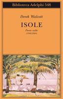 WALCOTT DEREK, Isole Poesie scelte 1948 -2004