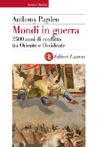PAGDEN ANTHONY, Mondi di guerra.