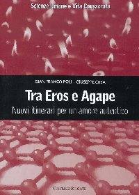 POLI G.- CREA G., Tra eros e agape.
