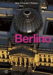 HARTUNG KLAUS, Berlino Una citt� per il futuro