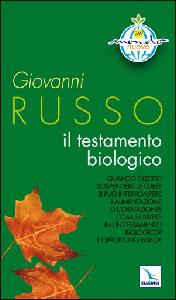 RUSSO GIOVANNI, Il testamento biologico (� opportuno farlo?)