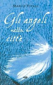 VITALI MARCO, Gli angeli nella citt�