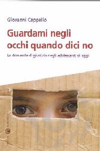 CAPPELLO GIOVANNI, Guardami negli occhi quando dici no