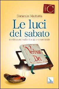 MACHETTA DOMENICO, Le luci del sabato - anno C -