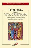 ZAS FRIZ DE COL, Teologia della vita cristiana