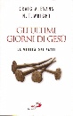 EVANS - WRIGHT, Gli ultimi giorni di Ges� La verit� dei fatti