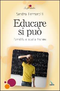 FERRAROLI SANDRO, Educare si pu�