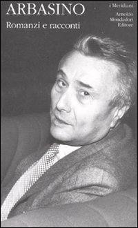 ARBASINO ALBERTO, Romanzi e racconti - vol. 2