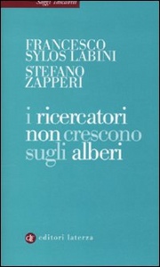 SYLOS LABINI ZAPPERI, i ricercatori non crescono sugli alberi