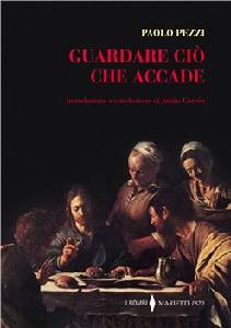 PEZZI PAOLO, Guardare ci� che accade