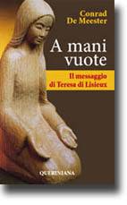 DE MEESTER CONRAD, A mani vuote Il messaggio di  Teresa di Lisieux