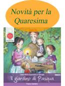 GOMIERO FRANCO, Il giardino di Pasqua. Celebrare la Quaresima C