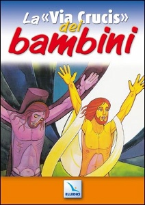 AA.VV., La via crucis dei bambini