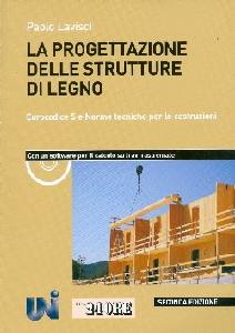 LAVISCI PAOLO, La progettazione delle strutture in legno
