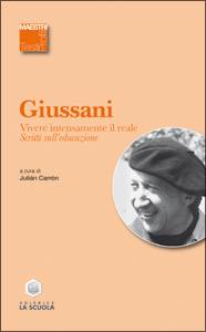 GIUSSANI LUIGI, Vivere intensamente il reale