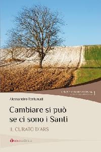 FORTUNATI ALESSANDRO, Cambiare si pu� se ci sono i santi
