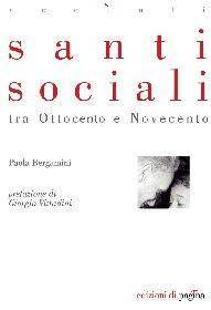 BERGAMINI PAOLA, Santi sociali tra Ottocento e Novecento