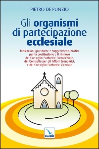 DE PUNZIO PIETRO, Gli organismi di partecipazione ecclesiale
