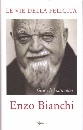 BIANCHI ENZO, Le vie della felicit� Ges� e le beatitudini