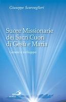 SCARVAGLIERI GIUSEPP, Suore missionarie dei sacri cuori di Ges� e Maria