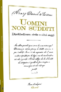THOREAU HENRY DAVID, Uomini non sudditi