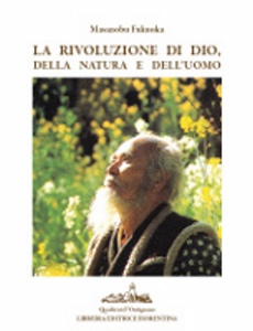 FUKUOKA MASANOBU, La rivoluzione di Dio della natura e dell