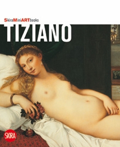 GIBELLINI CECILIA, tiziano. skira mini artbooks