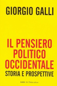 GALLI GIORGIO, Il pensiero politico occidentale. Storia e prospet